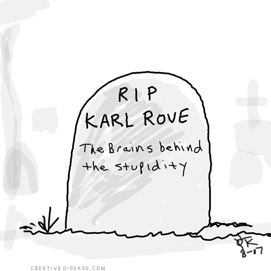 Karl Rove the brains behind the stupidity cartoon Holtek