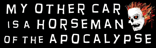 my other car is a horseman of the apocalypse bumper sticker by Holtek